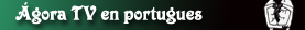 agoratv_portugues